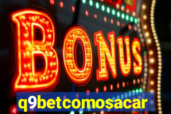 q9betcomosacar