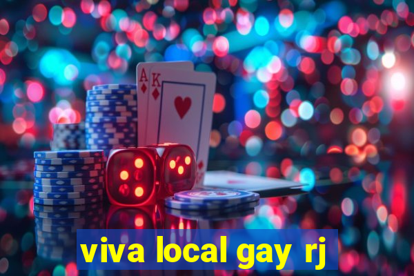 viva local gay rj