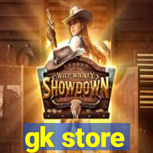 gk store