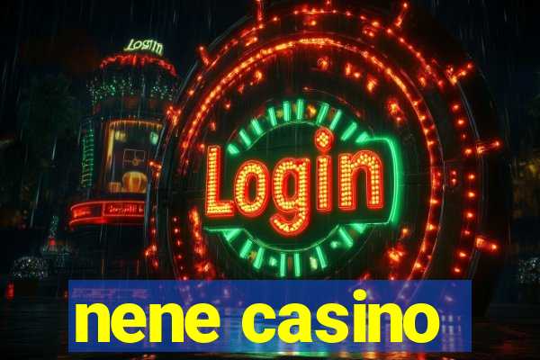 nene casino