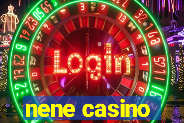 nene casino