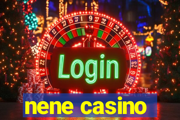 nene casino