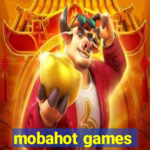 mobahot games