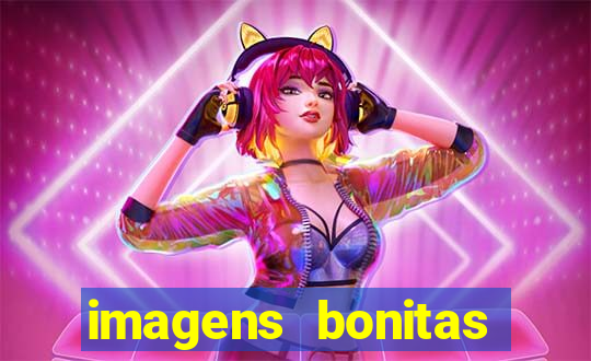 imagens bonitas para perfil