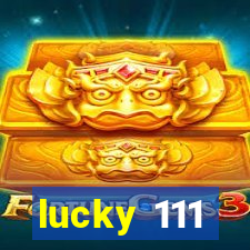 lucky 111