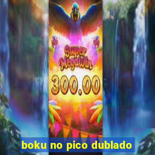 boku no pico dublado