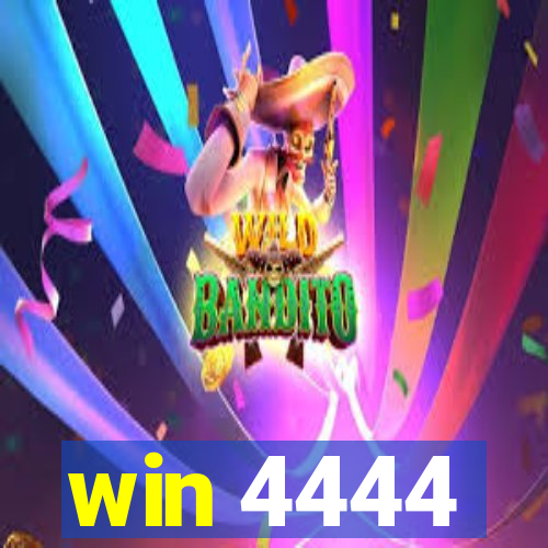 win 4444