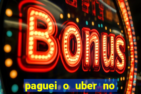 paguei o uber no pix e nao encontrou motorista