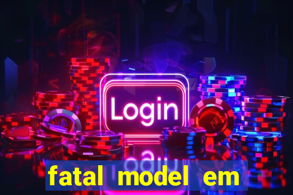 fatal model em porto nacional