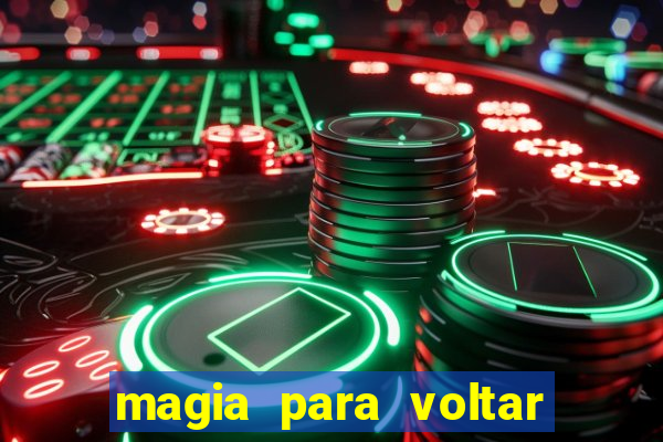 magia para voltar no tempo