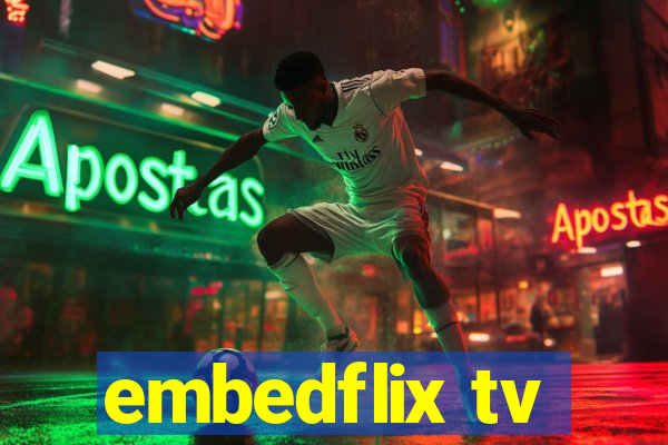 embedflix tv