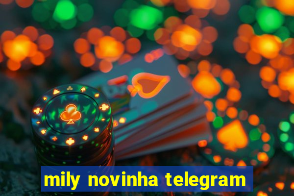 mily novinha telegram