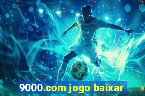 9000.com jogo baixar