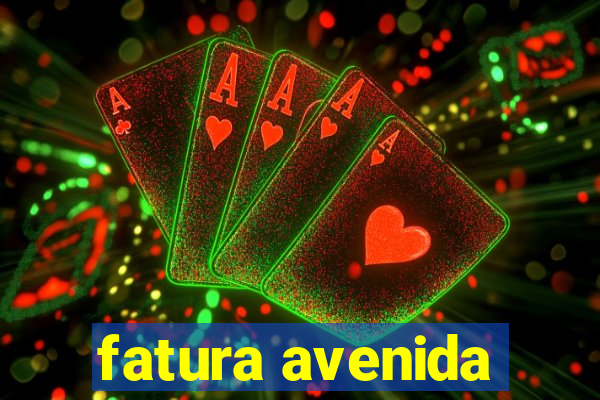 fatura avenida