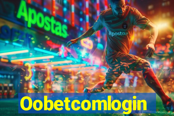 Oobetcomlogin