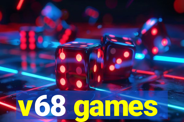 v68 games