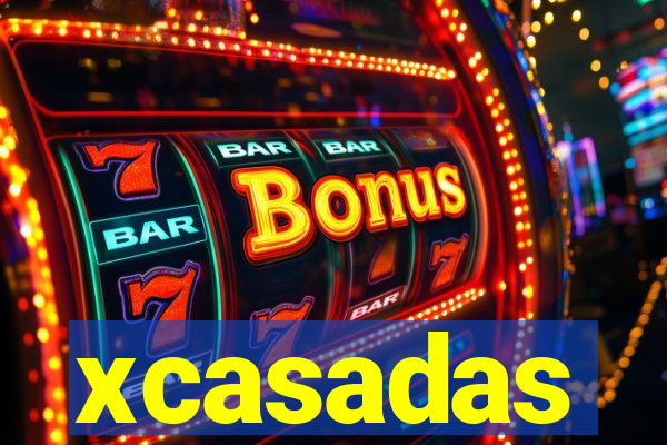 xcasadas