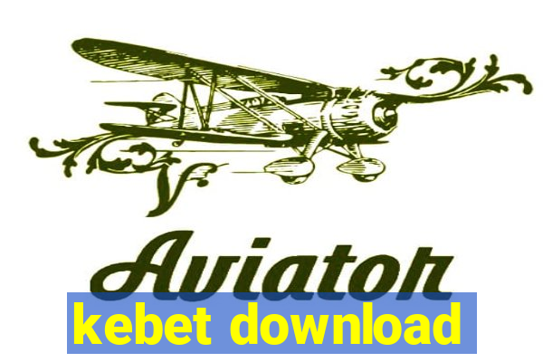 kebet download