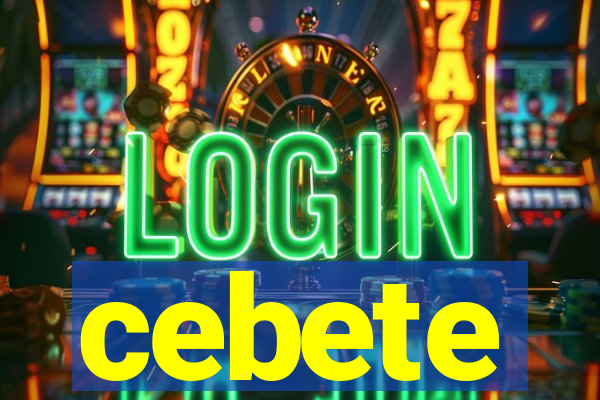 cebete