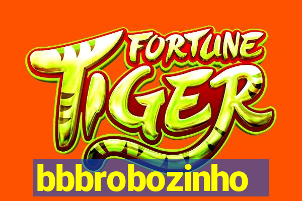 bbbrobozinho