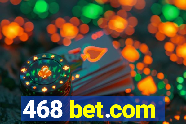 468 bet.com