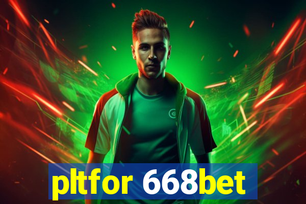 pltfor 668bet