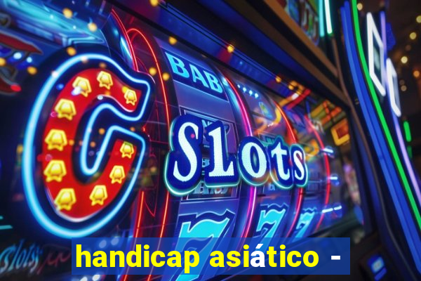 handicap asiático -