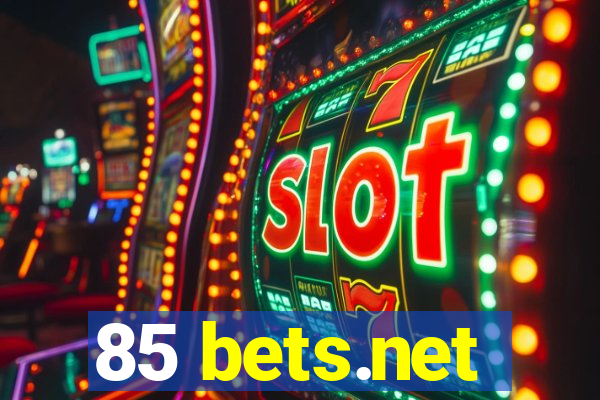 85 bets.net