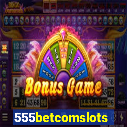 555betcomslots