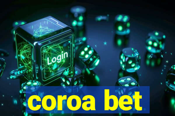 coroa bet