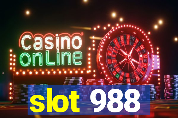 slot 988