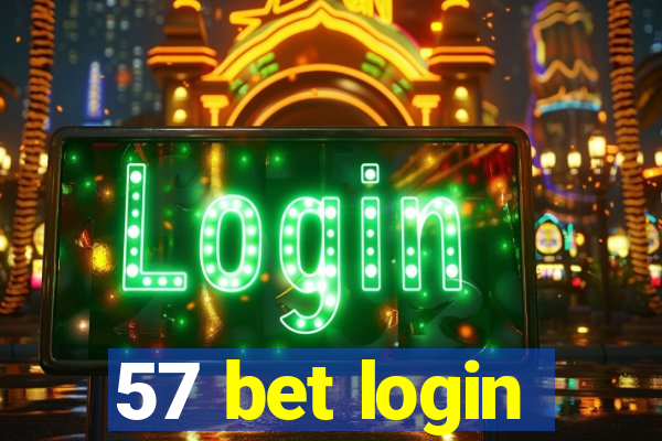 57 bet login