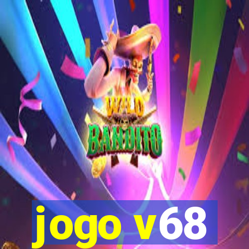 jogo v68