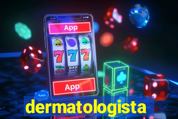 dermatologista quanto ganha