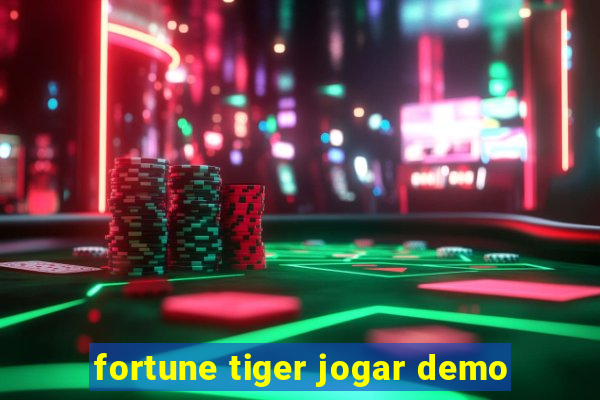 fortune tiger jogar demo