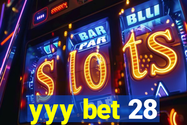 yyy bet 28