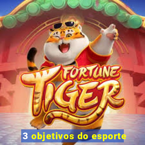 3 objetivos do esporte