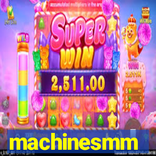 machinesmm