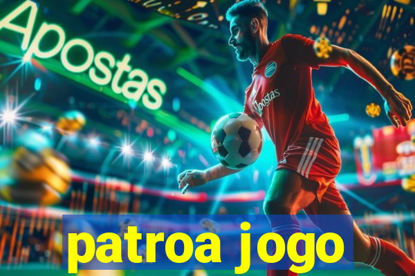 patroa jogo