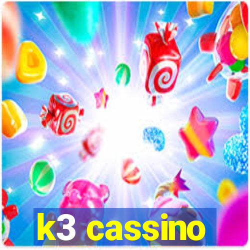 k3 cassino