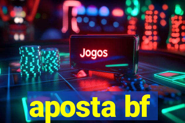 aposta bf