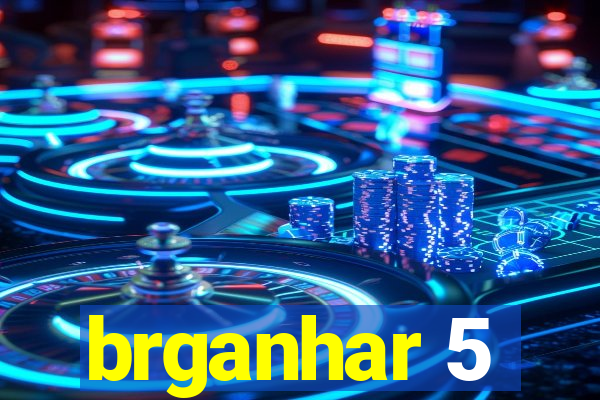 brganhar 5