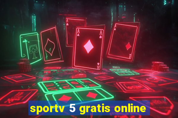 sportv 5 gratis online