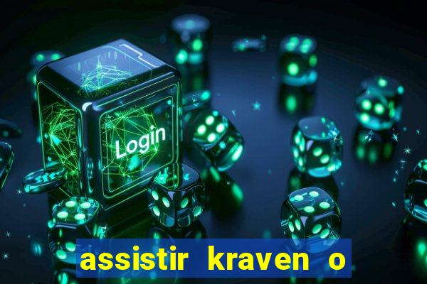 assistir kraven o caçador dublado