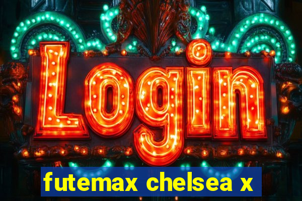 futemax chelsea x