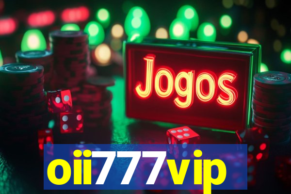 oii777vip