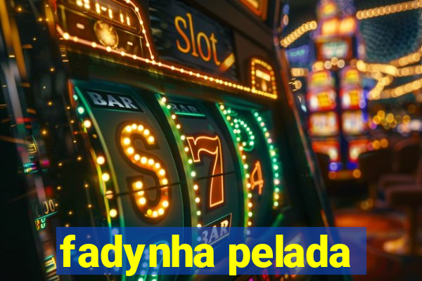 fadynha pelada