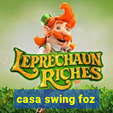 casa swing foz