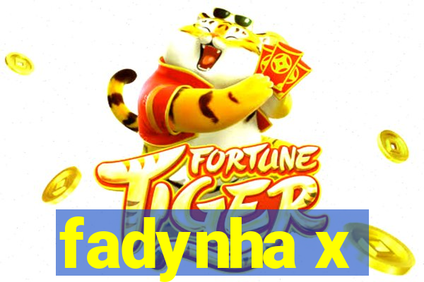 fadynha x