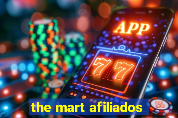 the mart afiliados